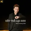 Minh Vương M4U - Hay Tra Lai Anh - Single